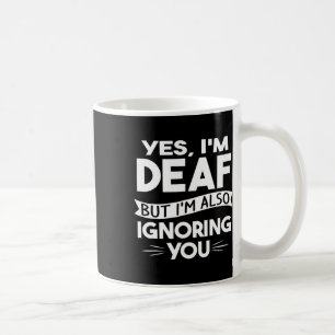 Deaf Awareness Hearing Loss Deaf Culture And Sign Coffee Mug