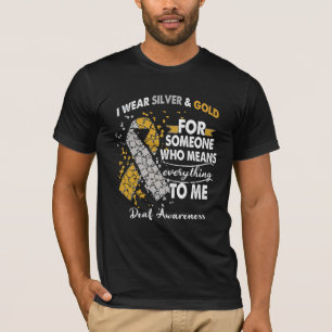 Deaf Awareness Warrior Support Silver&Gold Ribbon T-Shirt