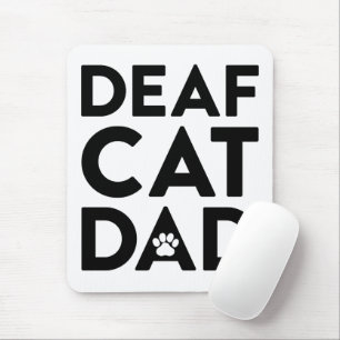Deaf Cat Dad Mouse Mat