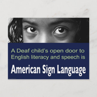 Deaf child's Open Door to English Literacy Is ASL. Postcard