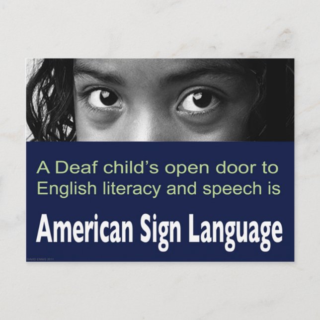 Deaf child's Open Door to English Literacy Is ASL. Postcard (Front)