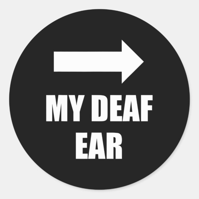 Deaf Ear Left Ear Is Deaf  Classic Round Sticker (Front)