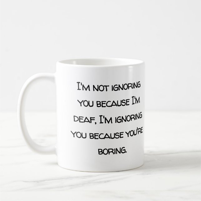 Deaf humour, hard of hearing, deafness fun, joke coffee mug (Left)