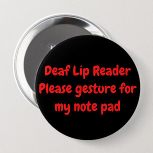 Deaf Lip Reader Gesture for Notepad Alert Message  10 Cm Round Badge