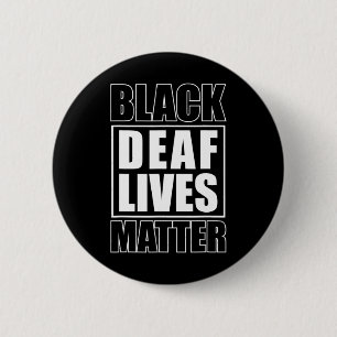 Deaf Lives Problem Deaf-mute 6 Cm Round Badge