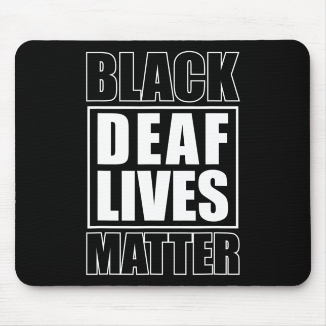 Deaf Lives Problem Deaf-mute  Mouse Mat (Front)