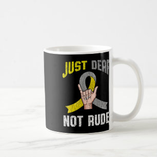 Deaf Not Rude Apparel Awareness Asl Language Fun G Coffee Mug