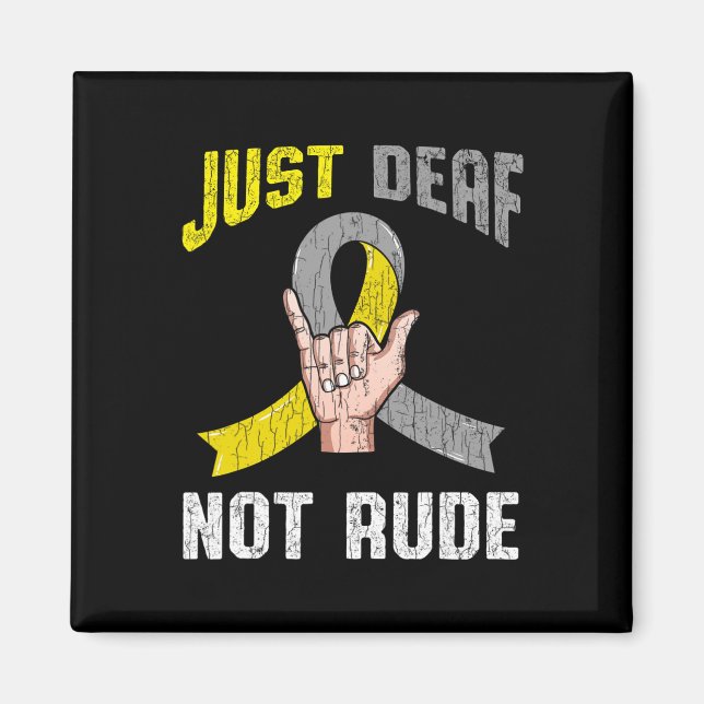 Deaf Not Rude Apparel Awareness Asl Language Fun G Magnet (Front)