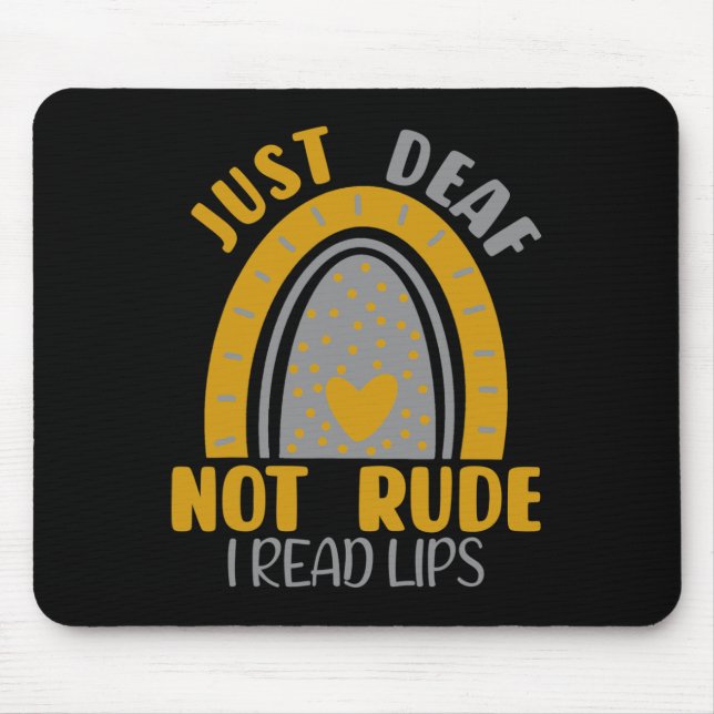 Deaf Not Rude Rainbow Deaf Awareness Asl Sign Lang Mouse Mat (Front)