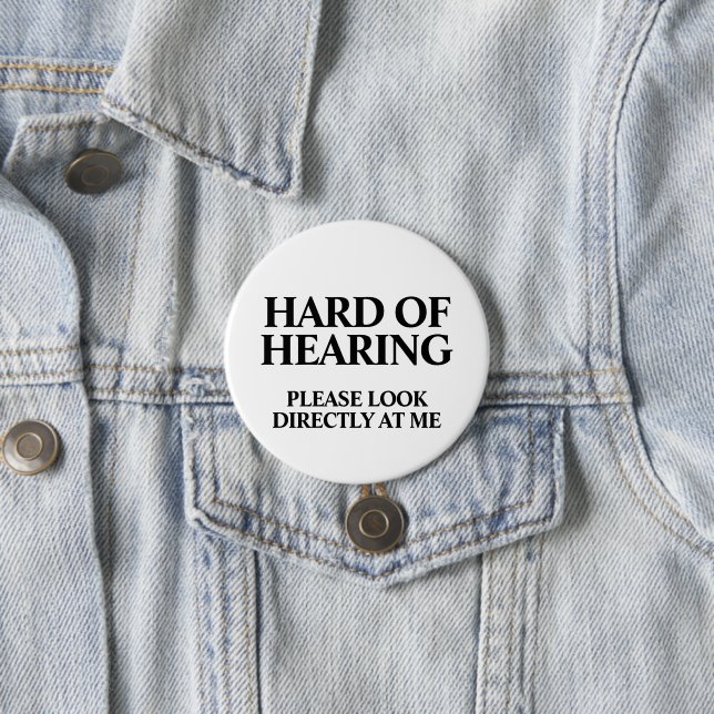 Deaf or Hard of Hearing 7.5 Cm Round Badge (In Situ)