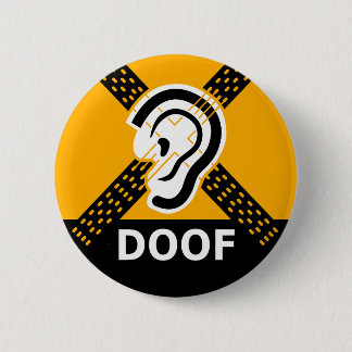 Deaf Poor Warning 6 Cm Round Badge