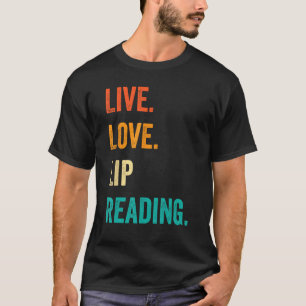 Deaf Pride ASL Sign Language Live Love Lip Reading T-Shirt