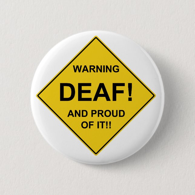 Deaf Proud 6 Cm Round Badge (Front)