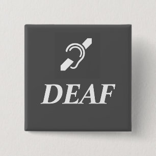 DEAF SYMBOL with the word DEAF 15 Cm Square Badge