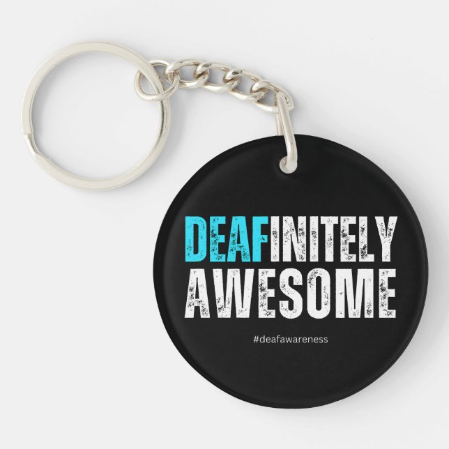 Deafinitely Awesome  Key Ring (Front)