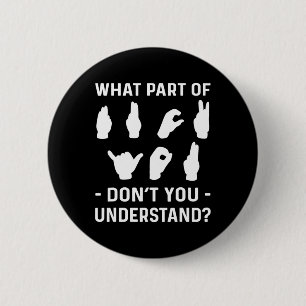 Deafness Awareness. ASL Awareness 6 Cm Round Badge