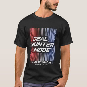 Deal Hunter Mode – Black Friday Barcode Design T-Shirt