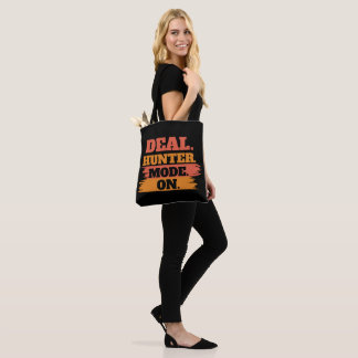 Deal Hunter Mode On – Funny Shopping Lover  Tote Bag