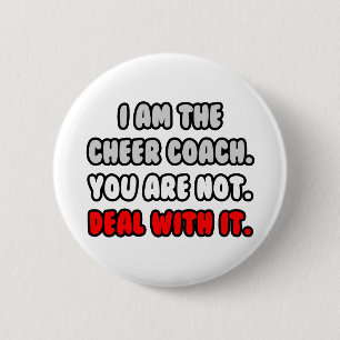 Deal With It ... Funny Cheer Coach 6 Cm Round Badge