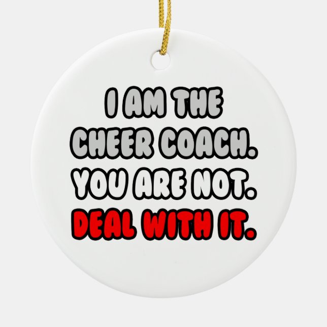 Deal With It ... Funny Cheer Coach Ceramic Tree Decoration (Front)