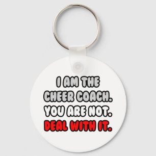 Deal With It ... Funny Cheer Coach Key Ring