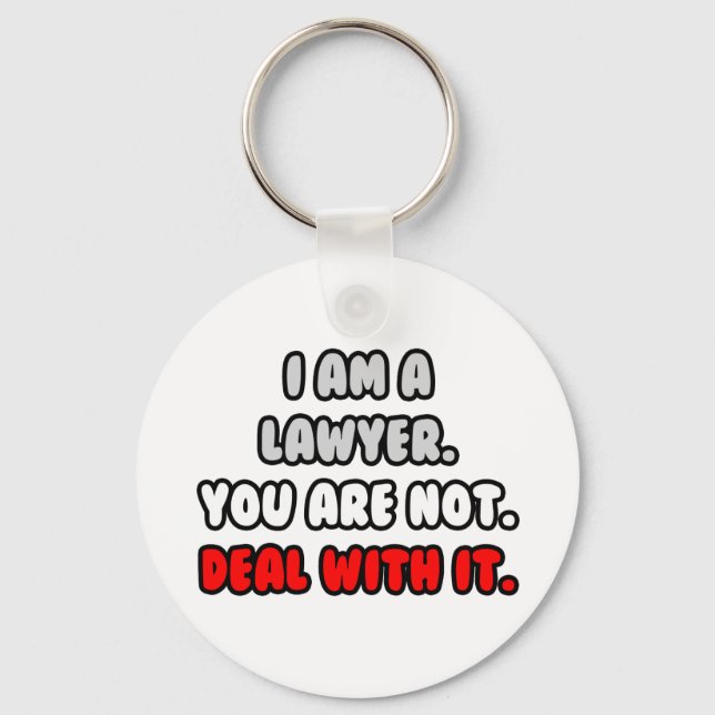 Deal With It ... Funny Lawyer Key Ring (Front)