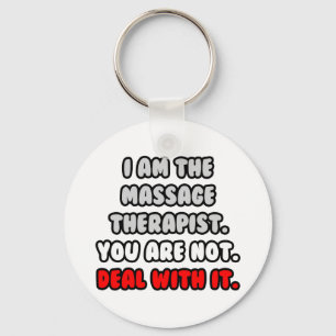 Deal With It ... Funny Massage Therapist Key Ring