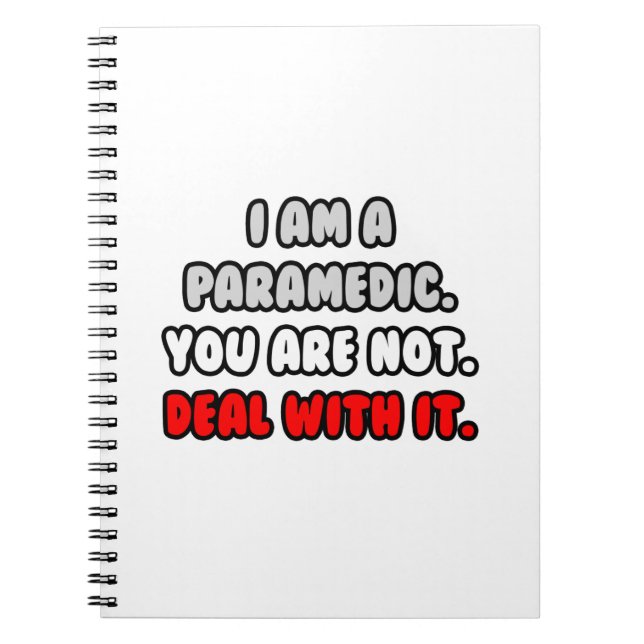 Deal With It ... Funny Paramedic Notebook (Front)