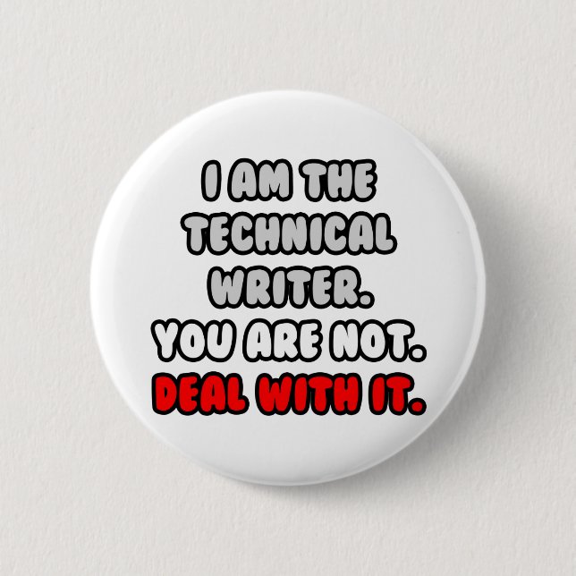 Deal With It ... Funny Technical Writer 6 Cm Round Badge (Front)