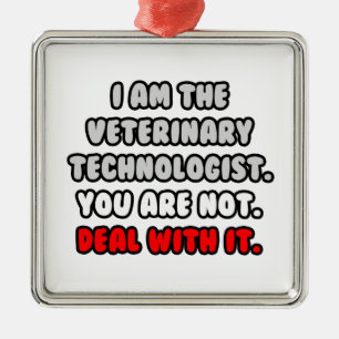 Deal With It ... Funny Veterinary Technologist Metal Tree Decoration