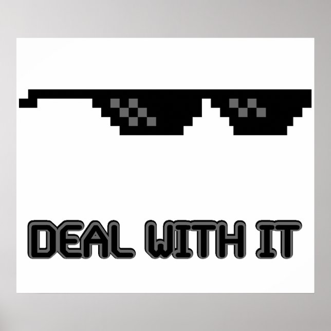 Deal With It Sunglasses Poster (Front)