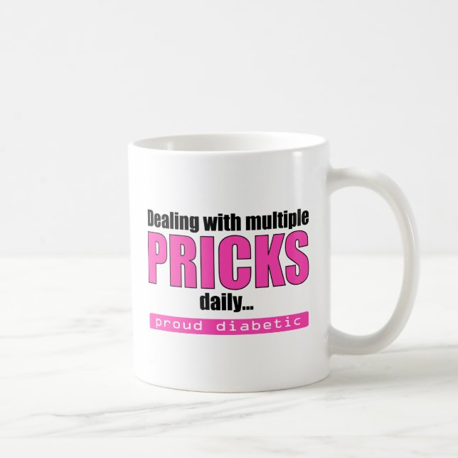 Dealing with Multiple Pricks Daily (Pink) Coffee Mug (Right)