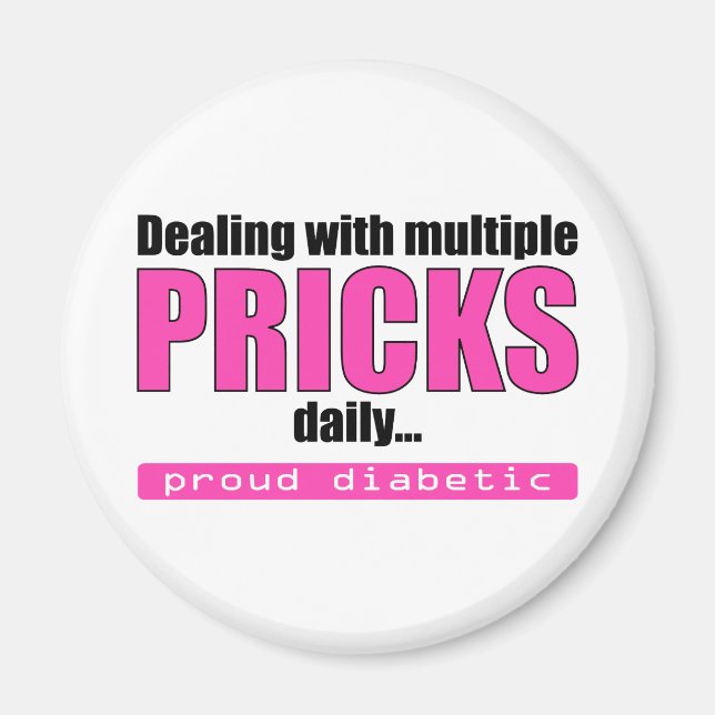 Dealing with Multiple Pricks Daily (Pink) Magnet (Front)