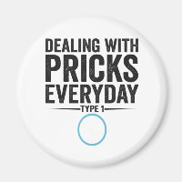 Dealing With Pricks Everyday Type 1 Diabetes Gift