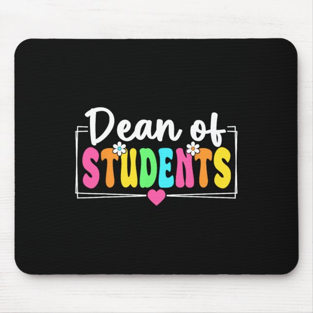Dean Of Students Back To School Teachers Students  Mouse Mat (Front)