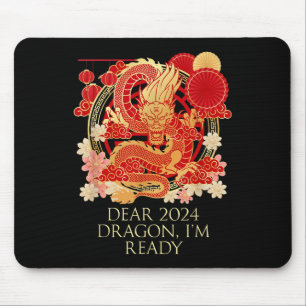 Dear 2024 Dragon Im Ready Chinese New Year Sayings Mouse Mat