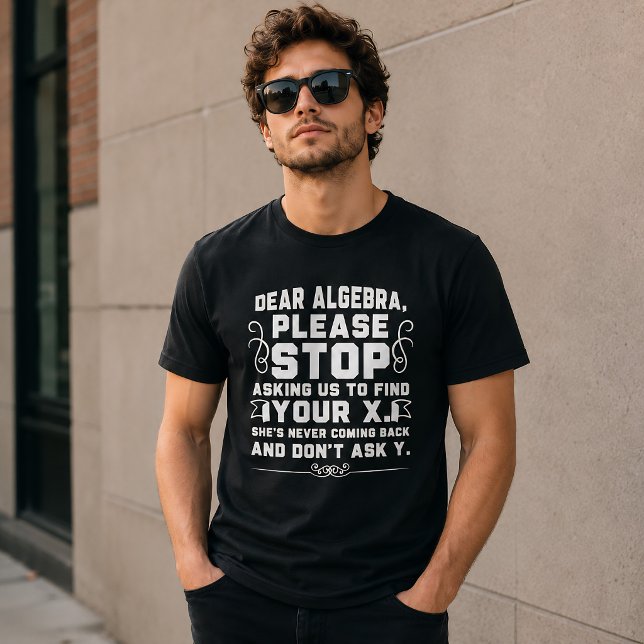 Dear Algebra Funny Math Humour T-Shirt (Creator Uploaded)
