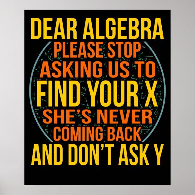 Dear Algebra Math Teacher Mathematics Maths Poster (Front)