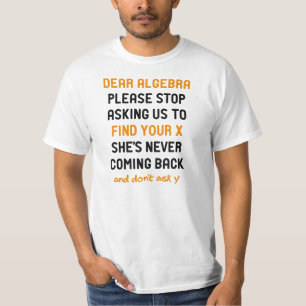 Dear Algebra T-Shirt