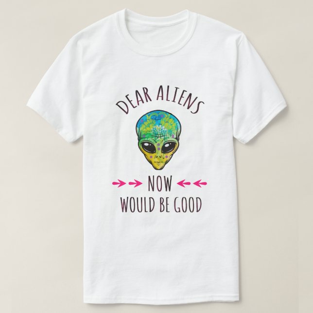 Dear Aliens T-Shirt (Design Front)