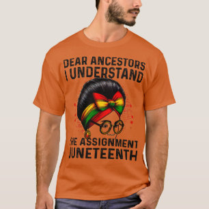 Dear Ancestors I Understand The Assignment Funny J T-Shirt