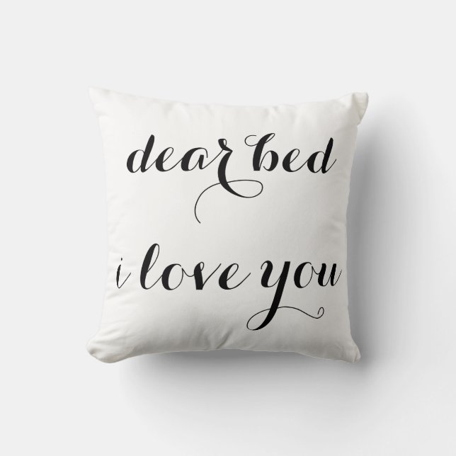 dear bed i love you cushion (Front)