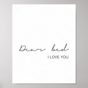 Dear Bed I Love You Poster