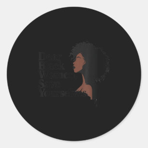 Dear Black Women, Save Yourselves  Classic Round Sticker