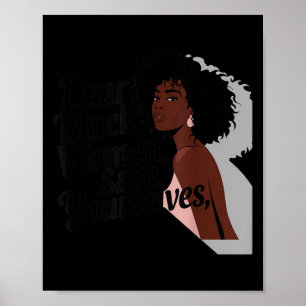 Dear Black Women, Save Yourselves  Poster