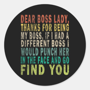 Dear Boss Lady  Classic Round Sticker