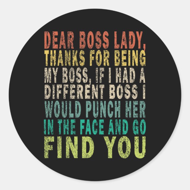 Dear Boss Lady  Classic Round Sticker (Front)