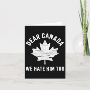 Dear Canada Anti Trump Political Protest We Hate H Card