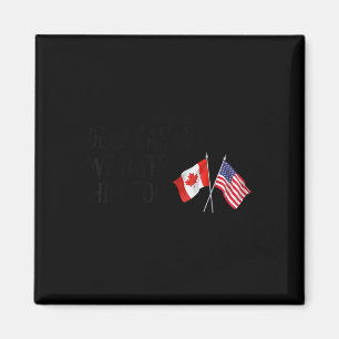 Dear Canada We Hate Him Too  Magnet