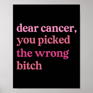 Dear Cancer You Pick Wrong Survivor Breast Cancer Poster